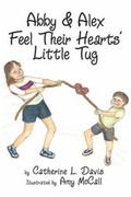 Cover: Abby and Alex Feel Their Hearts' Little Tug - Publish America