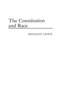 Cover: The Constitution and Race - Praeger Publishers Inc