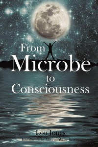 Enlarge image Cover: From Microbe to Consciousness - iUniverse