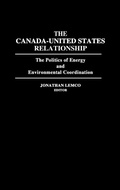 Cover: The Canada-United States Relationship - Praeger Publishers Inc