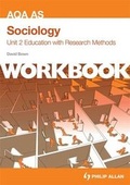 Cover: AQA AS Sociology Unit 2 Workbook: Education with Research Methods: Workbook Unit 2 - Philip Allan Updates