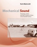 Cover: Mechanical Sound - MIT Press