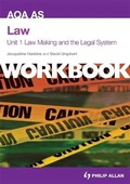 Cover: AQA AS Law Unit 1 Workbook: Law Making and the Legal System - Philip Allan Updates