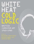 Cover: White Heat Cold Logic - MIT Press