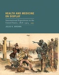 Cover: Health and Medicine on Display - MIT Press