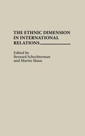 Cover: The Ethnic Dimension in International Relations - Praeger Publishers Inc
