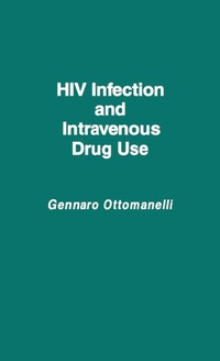 Abbildung von: HIV Infection and Intravenous Drug Use - Praeger Publishers Inc