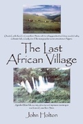 Cover: The Last African Village - Authorhouse UK