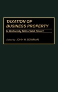 Cover: Taxation of Business Property - Praeger Publishers Inc