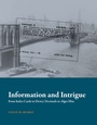 Cover: Information and Intrigue - MIT Press