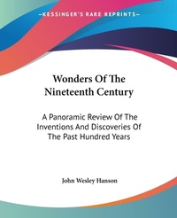 Abbildung von: Wonders Of The Nineteenth Century - Kessinger Publishing