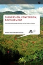 Cover: Subversion, Conversion, Development - MIT Press