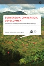 Cover: Subversion, Conversion, Development - MIT Press