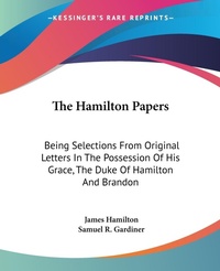Abbildung von: The Hamilton Papers - Kessinger Publishing
