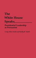 Cover: The White House Speaks - Praeger Publishers Inc
