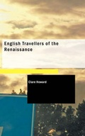 Cover: English Travellers of the Renaissance - BiblioLife