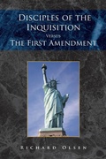 Cover: Disciples of the Inquisition Versus the First Amendment - Xlibris Us