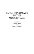 Cover: Papal Diplomacy in the Modern Age - Praeger Publishers Inc