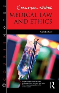 Enlarge image Cover: Course Notes: Medical Law and Ethics - Routledge