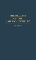 Cover: The Decline of the American Empire - Praeger Publishers Inc