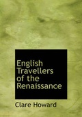 Cover: English Travellers of the Renaissance - BiblioLife