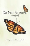 Cover: Do Not Be Afraid - Publish America