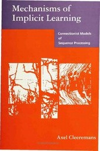 Enlarge image Cover: Mechanisms of Implicit Learning - MIT Press