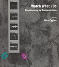 Cover: Watch What I Do - MIT Press