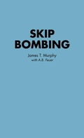 Cover: Skip Bombing - Praeger Publishers Inc