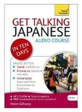 Cover: Get Talking Japanese in Ten Days Beginner Audio Course - TEACH YOURSELF