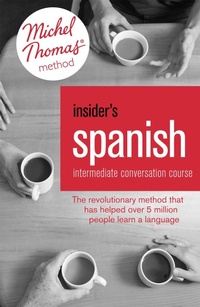 Enlarge image Cover: Insider's Spanish: Intermediate Conversation Course (Learn Spanish with the Michel Thomas Method) - John Murray Learning
