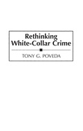 Cover: Rethinking White-Collar Crime - Praeger Publishers Inc