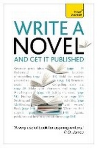 Enlarge image Cover: Write a Novel and Get it Published - TEACH YOURSELF