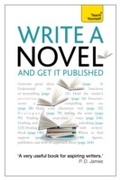 Cover: Write a Novel and Get it Published - Teach Yourself Books