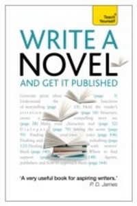 Enlarge image Cover: Write a Novel and Get it Published - Teach Yourself Books