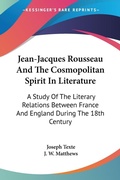 Abbildung von: Jean-Jacques Rousseau And The Cosmopolitan Spirit In Literature - Kessinger Publishing