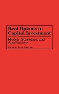 Cover: Real Options in Capital Investment - Praeger Publishers Inc