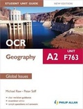 Cover: OCR A2 Geography Student Unit Guide New Edition: Unit F763 Global Issues - Philip Allan Updates