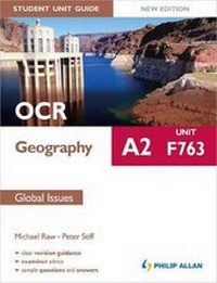 Enlarge image Cover: OCR A2 Geography Student Unit Guide New Edition: Unit F763 Global Issues - Philip Allan Updates