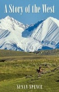 Cover: A Story of the West - iUniverse.com
