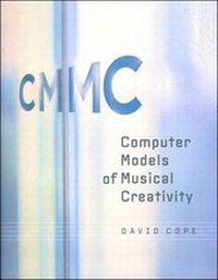 Enlarge image Cover: Computer Models of Musical Creativity - MIT Press