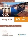 Cover: OCR AS Geography Student Unit Guide New Edition: Unit F761 Managing Physical Environments - Philip Allan Updates