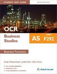 Enlarge image Cover: OCR AS Business Studies Student Unit Guide: Unit F292 Business Functions: Unit F292 - Philip Allan Updates