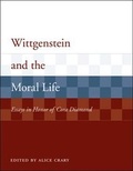 Cover: Wittgenstein and the Moral Life - Bradford Books