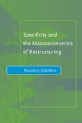 Cover: Specificity and the Macroeconomics of Restructuring - MIT Press
