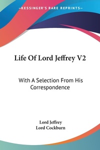 Abbildung von: Life Of Lord Jeffrey V2 - Kessinger Publishing