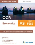 Cover: OCR AS Economics Student Unit Guide: Unit F582 the National and International Economy - Philip Allan Updates