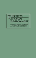 Cover: The City as a Human Environment - Praeger Publishers Inc