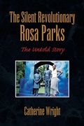 Cover: The Silent Revolutionary Rosa Parks - Xlibris Us