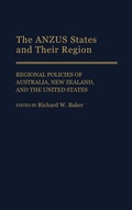 Cover: The ANZUS States and Their Region - Praeger Publishers Inc